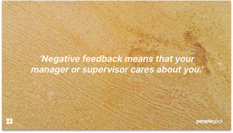 negative feedback means your manager cares