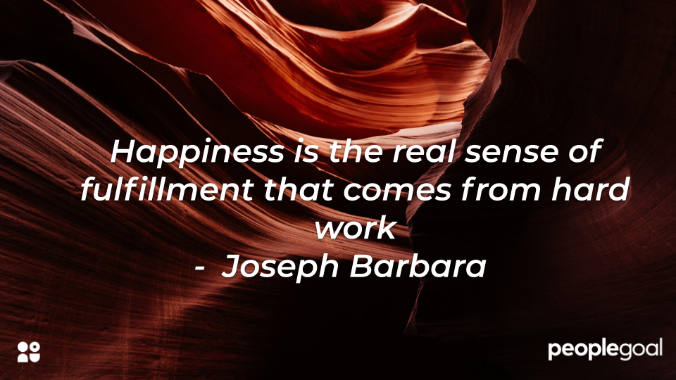 Jospeh Barbara happiness in hard work quote