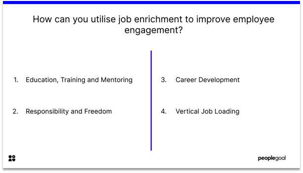 Job enrichment - improve engagement