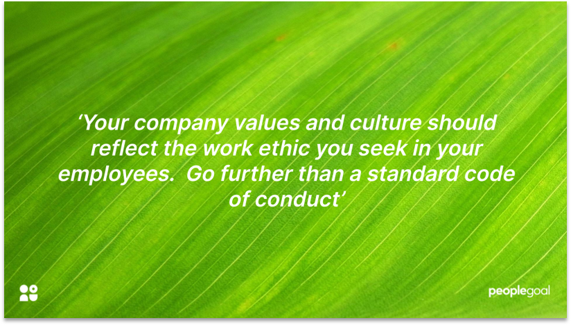 Improve employee engagement with clear work ethic and values